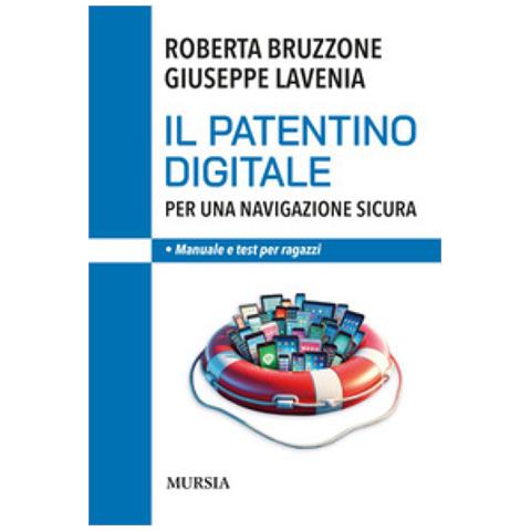 Roberta Bruzzone - Il patentino digitale per una navigazione sicura. Manuale e test per ragazzi - Foto 1