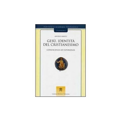 Angelo Amato - Gesù, identità del cristianesimo. Conoscenza ed esperienza - Foto 1