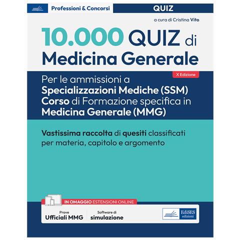 Cristina Vito - 10.000 quiz di Medicina generale. Per le ammissioni a Specializzazioni mediche (SSM) Corso di Formazione specifica in Medicina generale (MMG). Con prove ufficiali online. Con software di simulazione - Foto 1