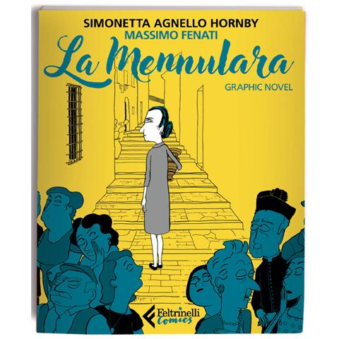 Simonetta Agnello Hornby / Massimo Fenati - La Mennulara - Disponibile dal 17/10/2018 - Foto 1