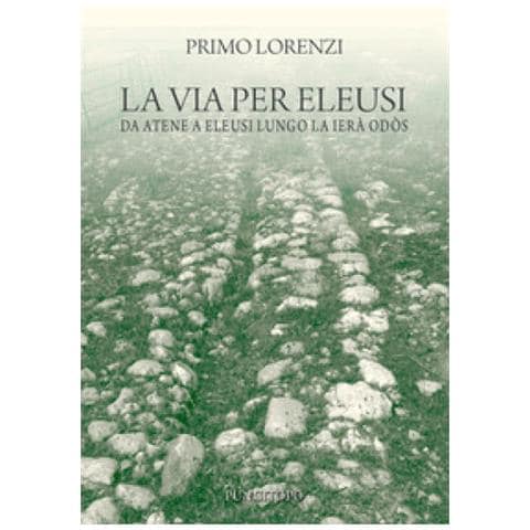 Primo Lorenzi - La Via Per Eleusi - Foto 1