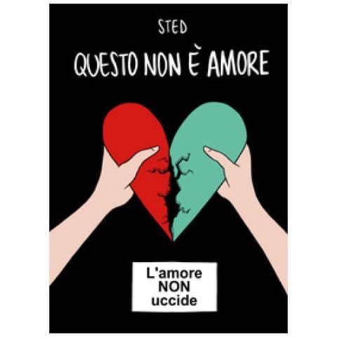 Sted - Questo Non È Amore. L'amore Non Uccide - Foto 1