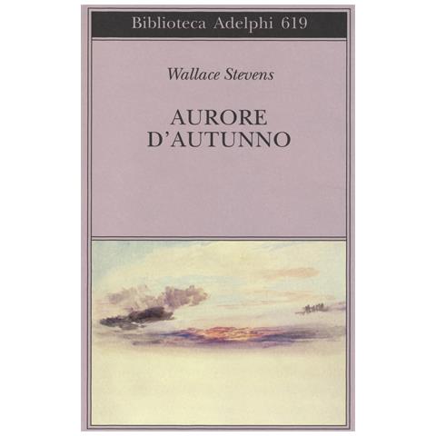 Wallace Stevens - Aurore d'autunno. Testo inglese a fronte - Foto 1