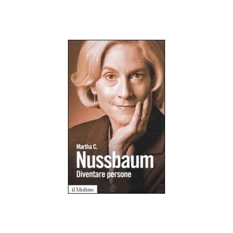 Martha C. Nussbaum - Diventare persone. Donne e universalità dei diritti - Foto 1