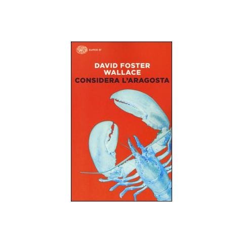 David Foster Wallace - Considera l'aragosta - Foto 1