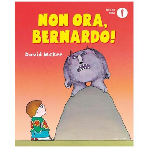 David McKee - Non ora, Bernardo! Ediz. a colori - Foto 1