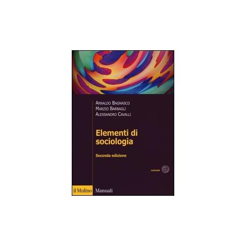 Arnaldo Bagnasco - Elementi di sociologia - Foto 1