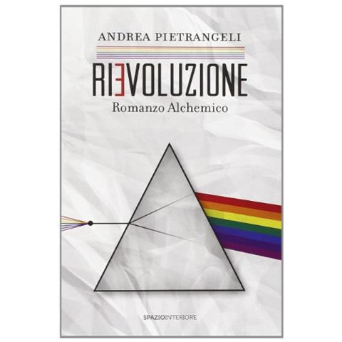 Andrea Pietrangeli - Rievoluzione. Romanzo alchemico - Foto 2