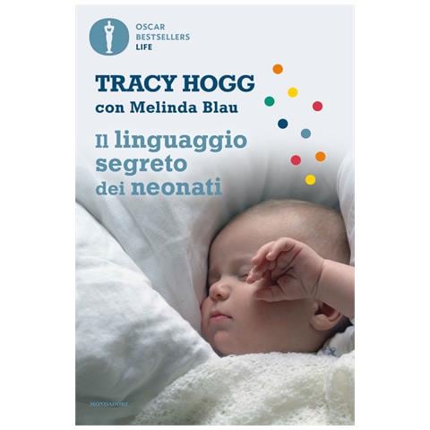 Tracy Hogg - Il linguaggio segreto dei neonati - Foto 3