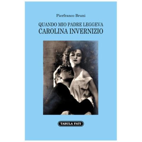 Pierfranco Bruni - Quando Mio Padre Leggeva Carolina Invernizio - Foto 1