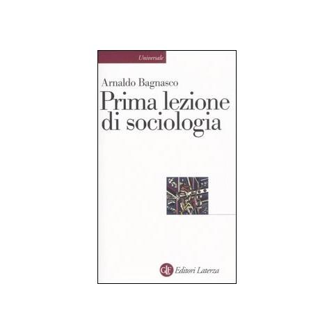 Arnaldo Bagnasco - Prima lezione di sociologia - Foto 1