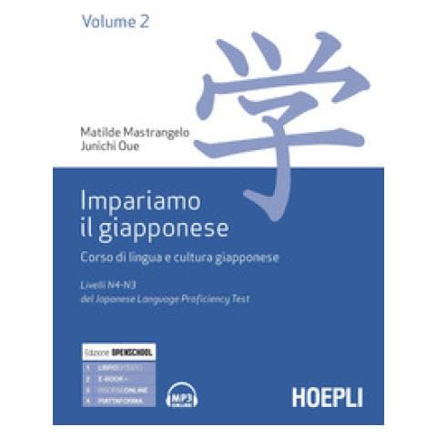 Matilde Mastrangelo - Impariamo il giapponese. Corso di lingua e cultura giapponese. Vol. 2: Livelli N4-N3 del del Japanese Language Proficiency Test - Foto 1