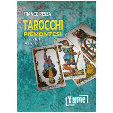 Franco Ressa - Tarocchi Piemontesi. La Civiltà Del Gioco - Foto 2