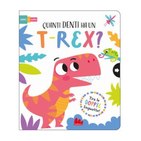 Lisa Regan - Quanti Denti Ha Un T-rex? Scorri E Scopri. Ediz. A Colori - Foto 1