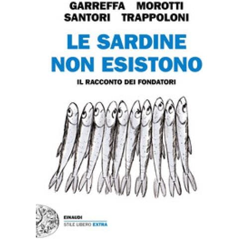 Andrea Garreffa - Le Sardine non esistono. Il racconto dei fondatori - Foto 1