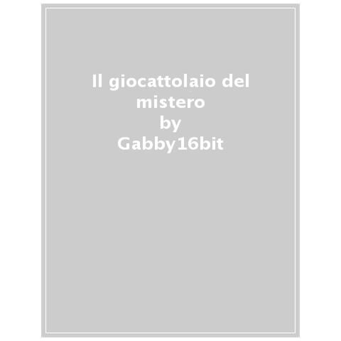 Gabby16bit - Il Giocattolaio Del Mistero - Foto 1