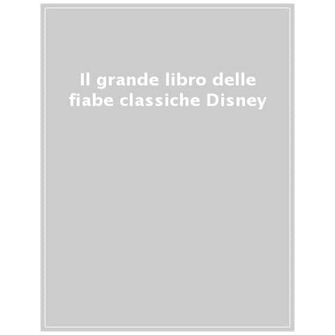 Il Grande Libro Delle Fiabe Classiche Disney. Da Leggere E Ascoltare. Ediz. A Colori. Con Qr Code Per Accedere Ai Contenuti Sonori - Foto 1