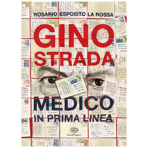 Esposito Rosario La Rossa - Gino Strada. Medico in prima linea - Foto 2