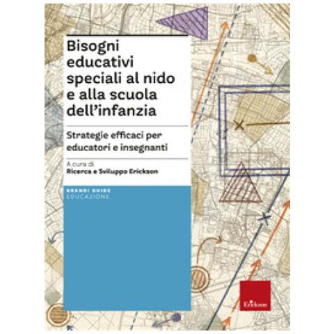 Bisogni Educativi Speciali Al Nido E Alla Scuola Infanzia. Strategie Efficaci Per Educatori E Insegnanti - Foto 1