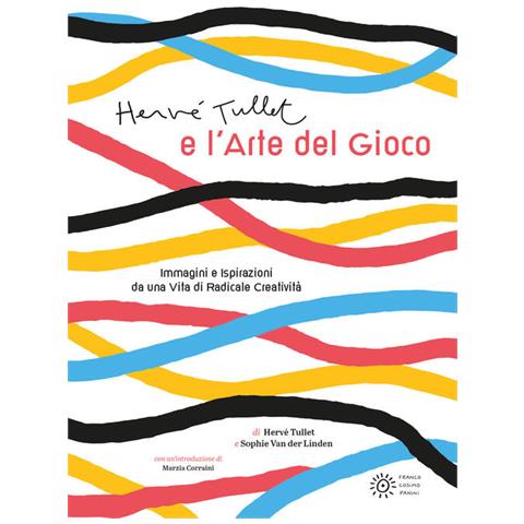 Hervé Tullet, Sophie Van Der Linden - Hervé Tullet E L'arte Del Gioco. Ediz. Illustrata - Foto 2