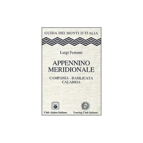 Luigi Ferranti - Appennino meridionale. Campania, Basilicata, Calabria - Foto 1
