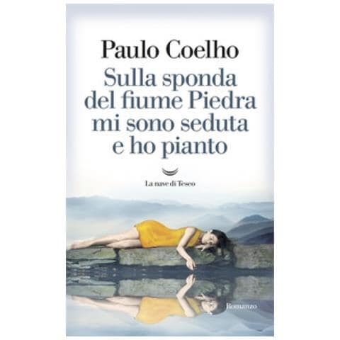 Paulo Coelho - Sulla sponda del fiume Piedra mi sono seduta e ho pianto - Foto 1