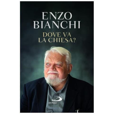 Enzo Bianchi - Dove Va La Chiesa? - Foto 1
