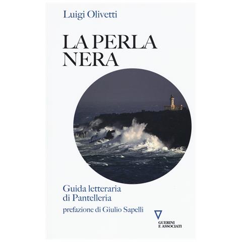 Luigi Olivetti - La perla nera. Guida letteraria di Pantelleria - Foto 1