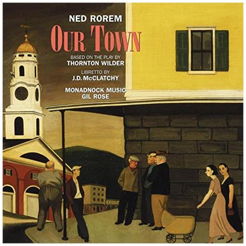 Monadnock Music / Soloists / Gil Rose - Ned Rorem: Our Town (2 Cd)  - Foto 1