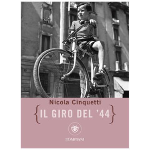 Nicola Cinquetti - Il Giro Del '44 - Foto 1