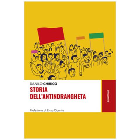 Danilo Chirico - Storia Dell'antindrangheta - Foto 1