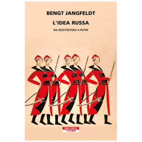 Bengt Jangfeldt - L'idea Russa. Da Dostoevskij A Putin - Foto 1
