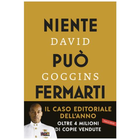 David Goggins - Niente Può Fermarti. Can't Hurt Me. Domina La Mente E Sfida L'impossibile - Foto 1