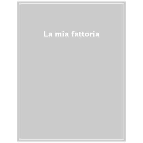 La Mia Fattoria. Colora, Completa Con Gli Sticker E Impara Nuove Parole. Ediz. A Colori - Foto 1