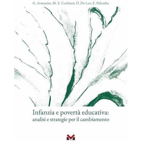 Gabriella Armenise - Infanzia e povertà educativa. Analisi e strategie per il cambiamento - Foto 1