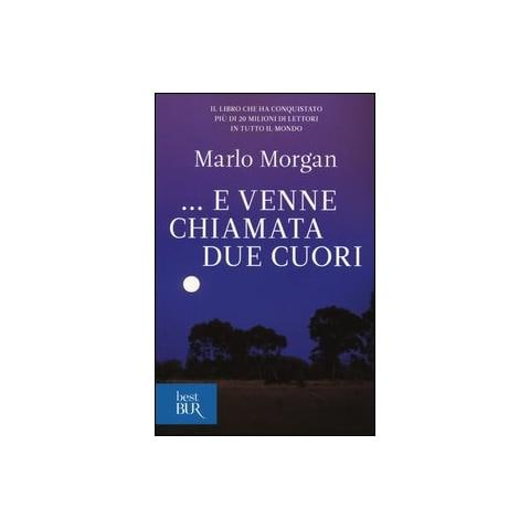 Marlo Morgan -. .. E venne chiamata Due Cuori - Foto 1