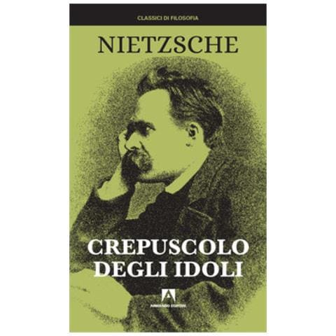 Friedrich Nietzsche - Crepuscolo Degli Idoli. Nuova Ediz. - Foto 1