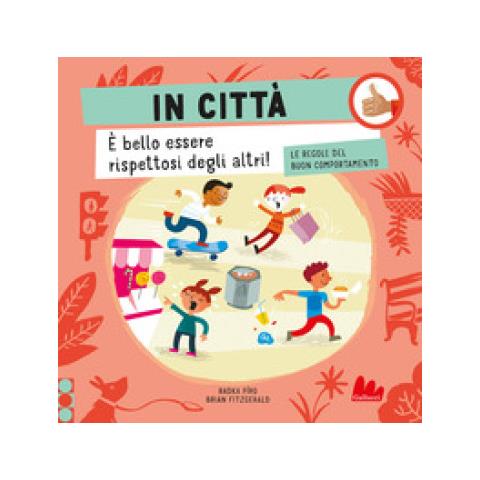 Radka Píro - In città. Le regole del buon comportamento. Ediz. a colori - Foto 1