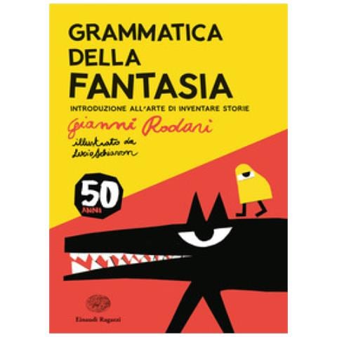 Gianni Rodari - Grammatica Della Fantasia. Introduzione All'arte Di Inventare Storie. 50 Anni. Ediz. A Colori - Foto 1