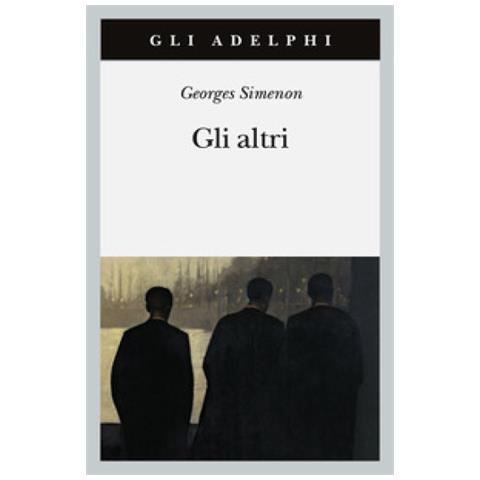 Georges Simenon - Gli Altri - Foto 1