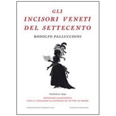 Gli incisori veneti del settecento (rist. anast.) . Ediz. illustrata - Foto 3