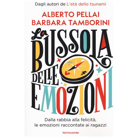 Alberto Pellai - La bussola delle emozioni. Dalla rabbia alla felicità, le emozioni raccontate ai ragazzi - Foto 2