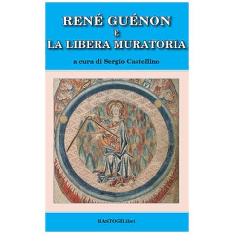 Sergio Castellino - René Guénon e la Libera Muratoria - Foto 1