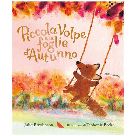 Julia Rawlinson - Piccola Volpe E Le Foglie D'autunno. Ediz. A Colori - Foto 1
