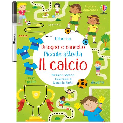 Kirsteen Robson - Il calcio. Ediz. a colori. Con pennarello - Foto 1