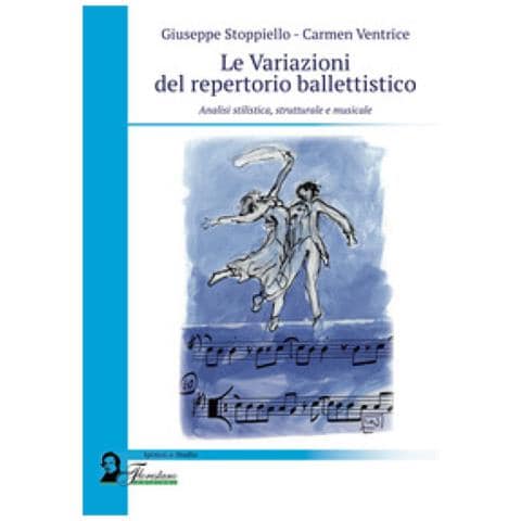 Giuseppe Stoppiello - Le variazioni del repertorio ballettistico. Analisi stilistica, strutturale e musicale - Foto 1