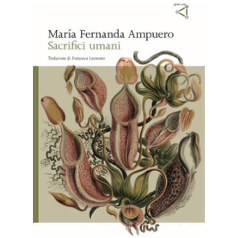 María Fernanda Ampuero - Sacrifici umani - Foto 1