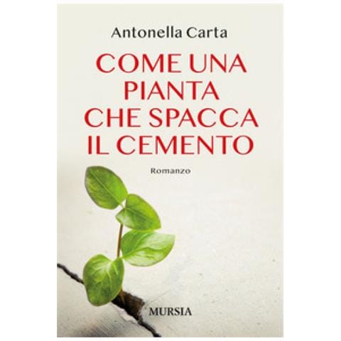 Antonella Carta - Come Una Pianta Che Spacca Il Cemento - Foto 1