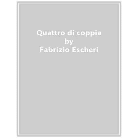 Fabrizio Escheri - Quattro Di Coppia - Foto 1