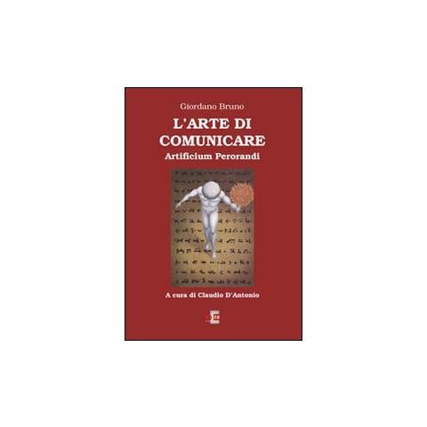 Giordano Bruno - L'arte di comunicare. Artificium perorandi - Foto 2